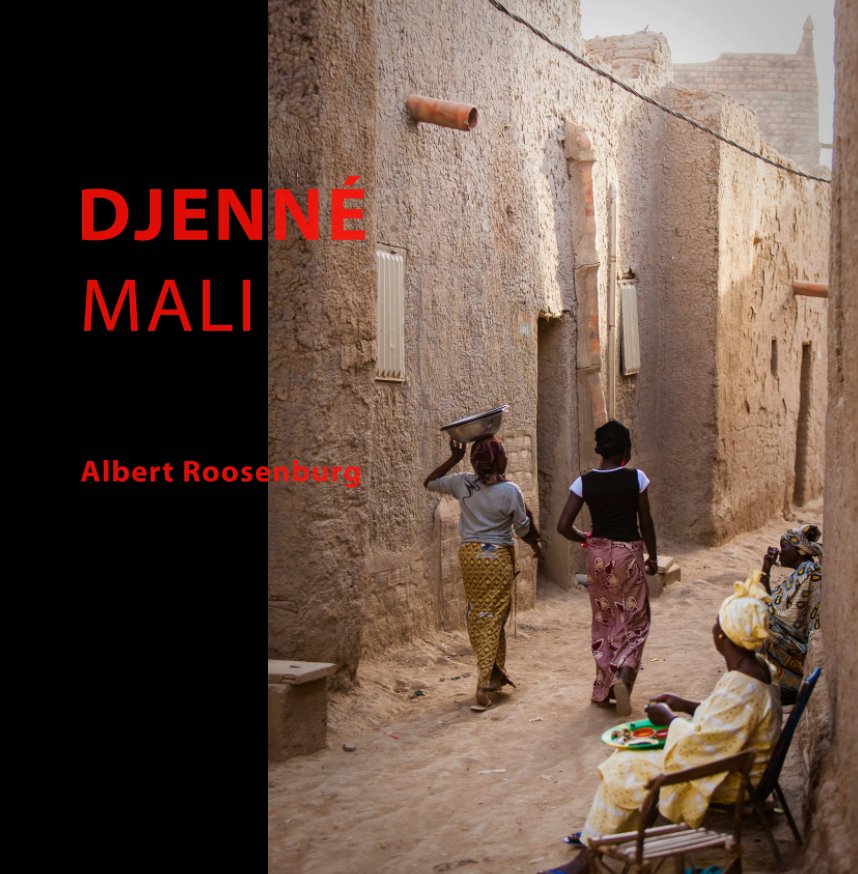 Visualizza Djenné, Mali di Albert Roosenburg