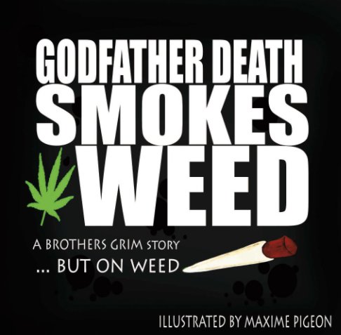 Ver Godfather Death Smokes Weed por Maxime Pigeon