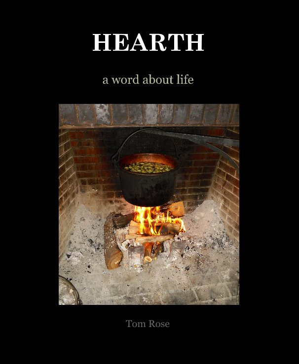 View HEARTH by Tom Rose