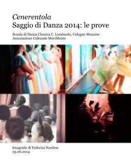 Cenerentola Saggio di Danza 2014: le prove book cover