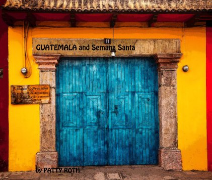 GUATEMALA and Semana Santa book cover