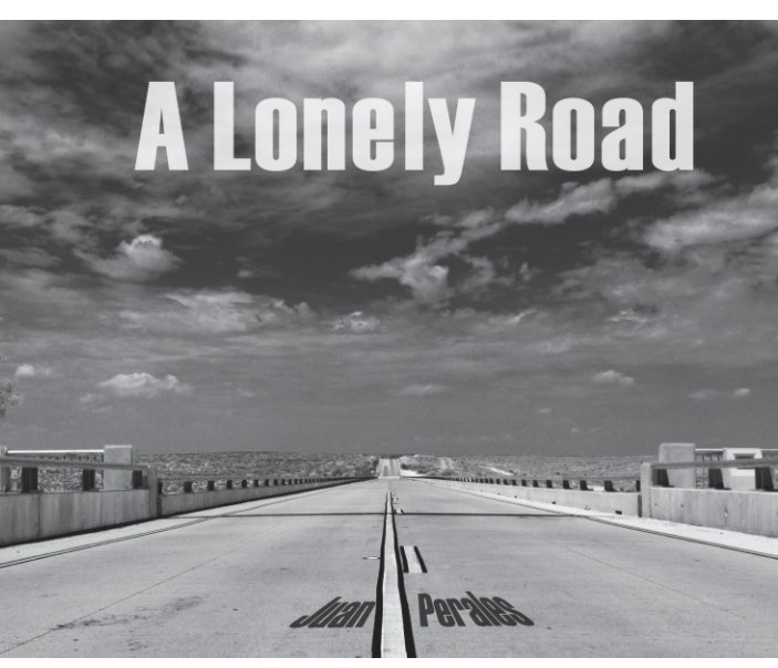 View A Lonely Road by Juan Perales