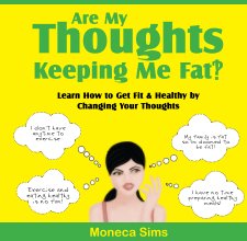 Are My Thoughts Keeping Me Fat” book cover