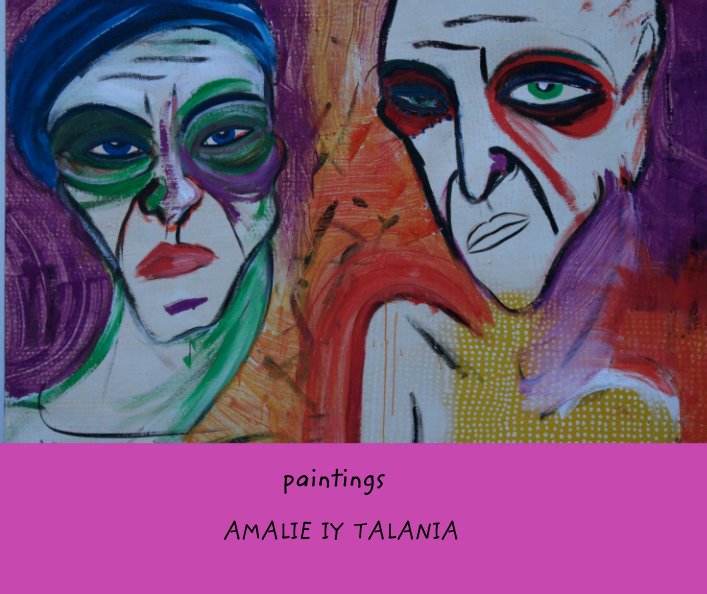 Bekijk paintings op AMALIE  IY  TALANIA