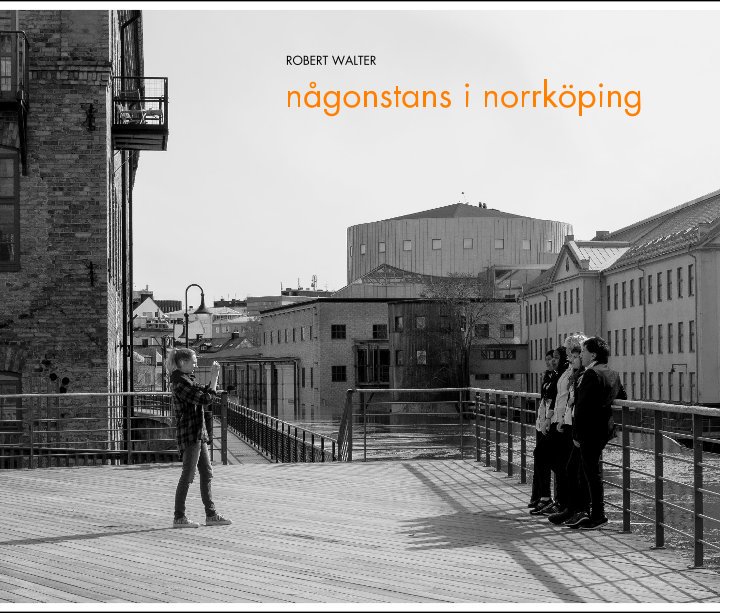Visualizza någonstans i norrköping di ROBERT WALTER