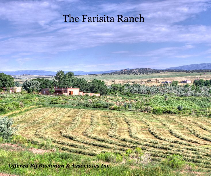 View The Farisita Ranch by Offered By Bachman & Associates Inc.