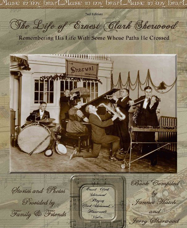 Ver The Life of Ernest CLark Sherwood - 2nd Edition por Jerald C. Sherwood