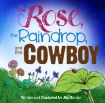 The Rose, the Raindrop, and the Cowboy (Softcover) book cover