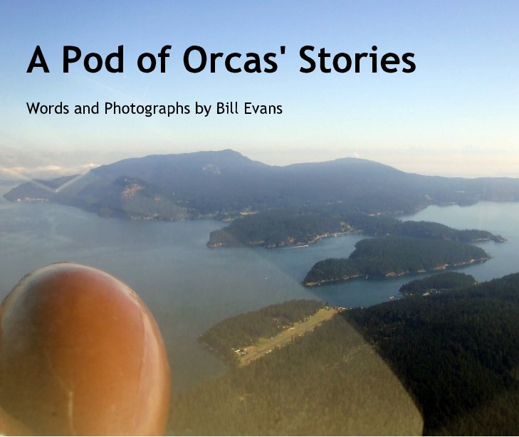 View A Pod of Orcas' Stories by Bill Evans