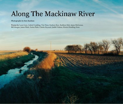 Along The Mackinaw River, Photographs by Ken Kashian book cover