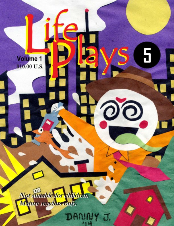View Life Plays #5 by Danny Jimenez Jr.