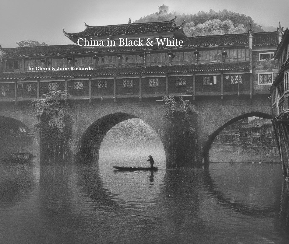 View China in Black & White by Glenn & Jane Richards