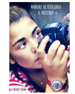 MANUALE DI FOTOGRAFIA & PHOTOSHOP book cover