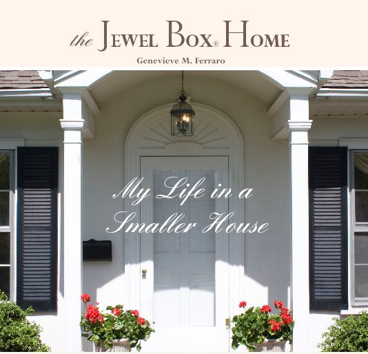 View the Jewel Box® Home by Genevieve M. Ferraro