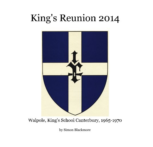 King's Reunion 2014 nach Simon Blackmore anzeigen