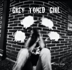 GREY TONED GIRL book cover
