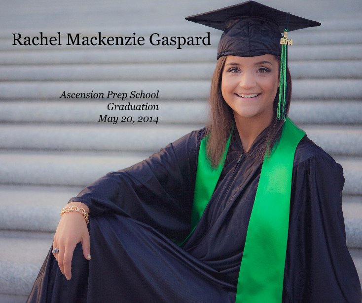 Ver Rachel Mackenzie Gaspard por Ascension Prep School Graduation May 20, 2014