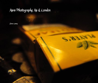 Mere Photography, Me & London book cover