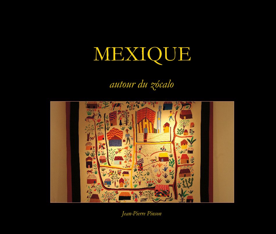 Ver MEXIQUE por Jean-Pierre Pinson