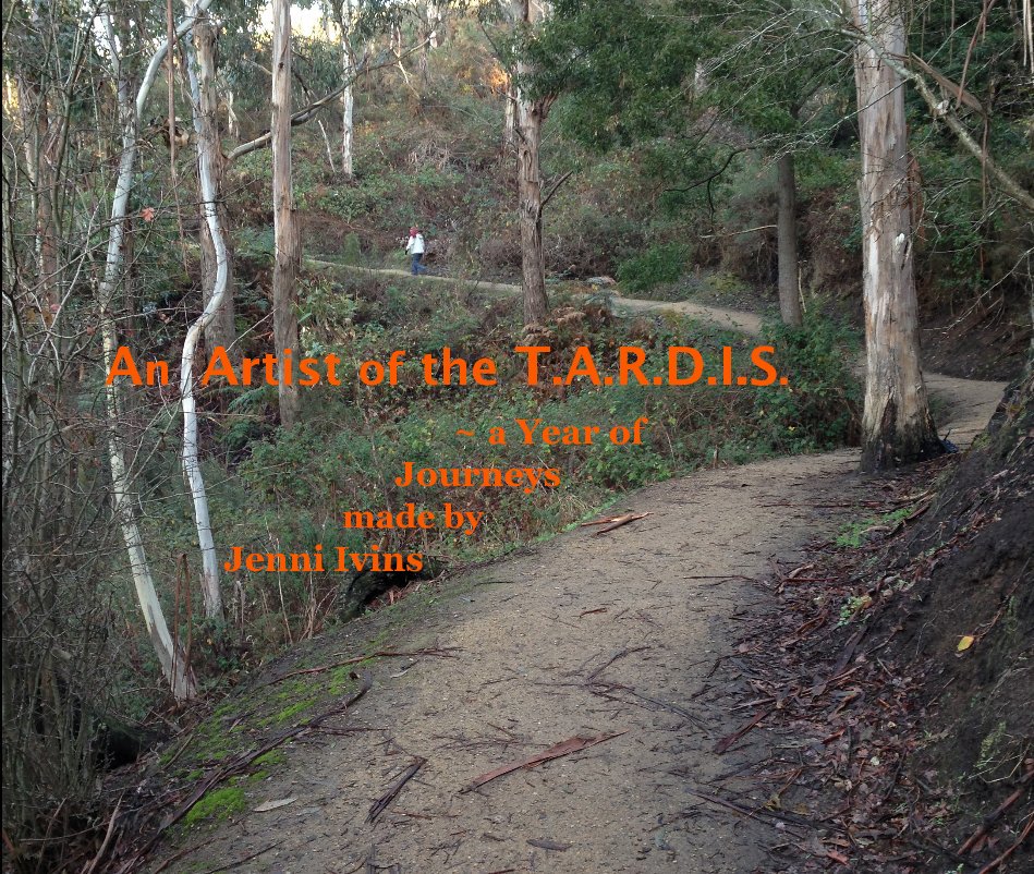 View An Artist of the T.A.R.D.I.S. by ~ a Year of Journeys Made by Jenni Ivins