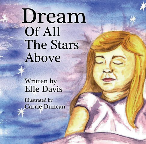 Ver Dream of All Stars Above por Elle Davis