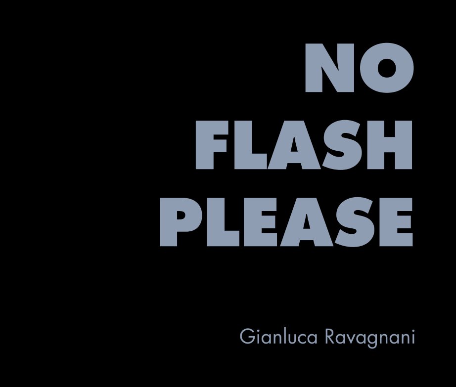 Ver No Flash Please por Gianluca Ravagnani