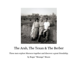 The Arab, The Texan & The Berber book cover