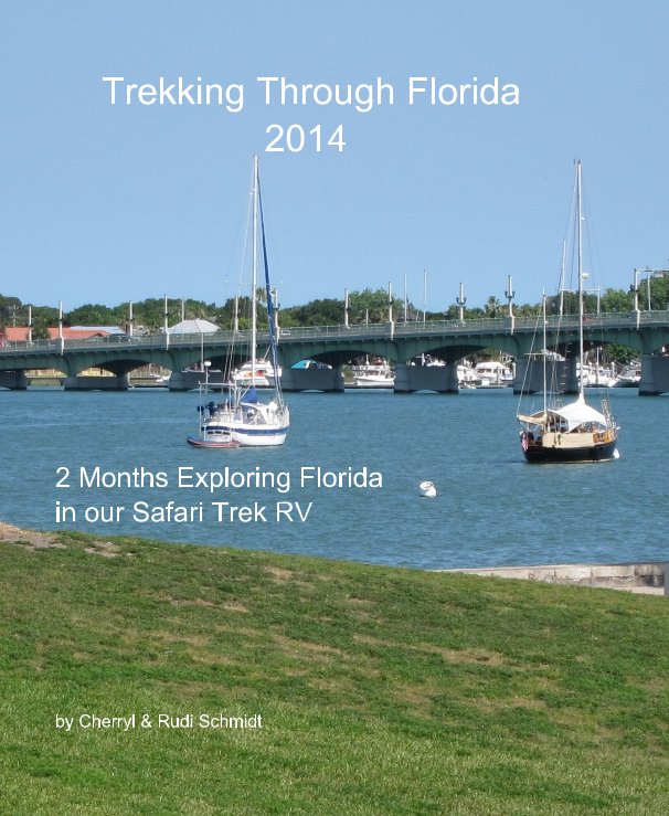 Visualizza Trekking Through Florida 2014 di Cherryl & Rudi Schmidt