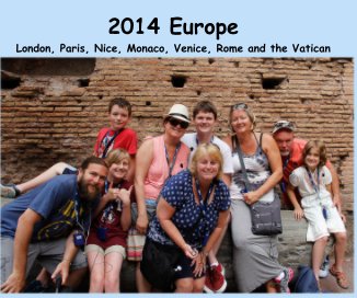 2014 Europe London, Paris, Nice, Monaco, Venice, Rome and the Vatican book cover