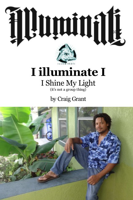 View illuminati - i luminate i by Craig Grant