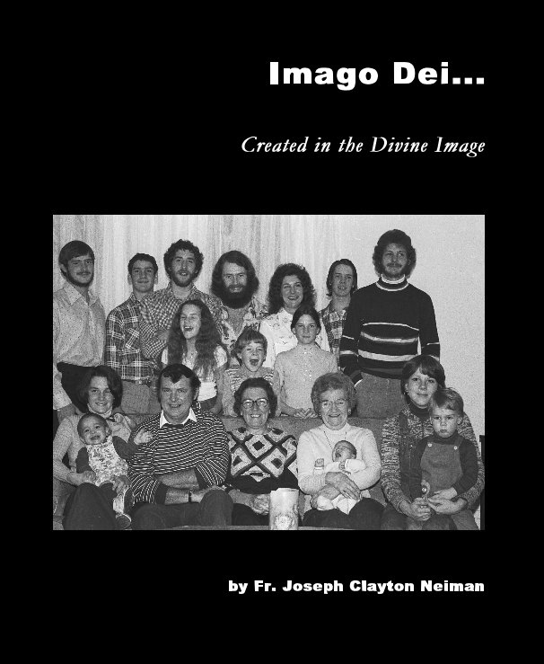 View Imago Dei... by Fr. Joseph Clayton Neiman