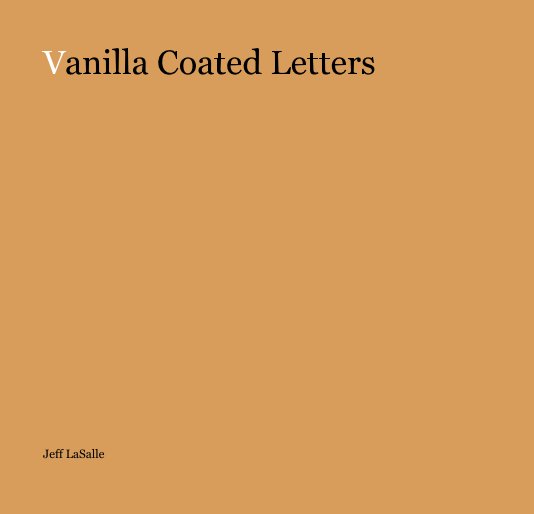 View Vanilla Coated Letters by Jeff LaSalle