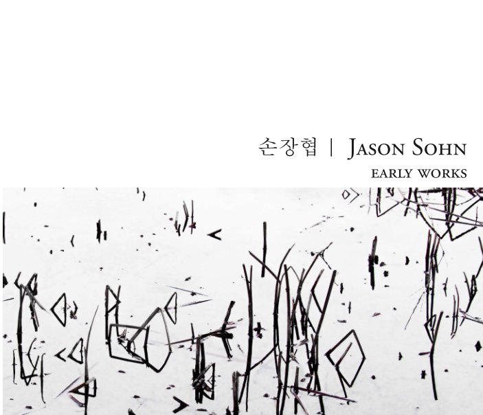 Visualizza Jason Sohn | Early Works di Jason Sohn