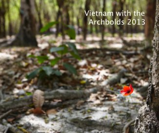 Vietnam with the Archbolds 2013 book cover
