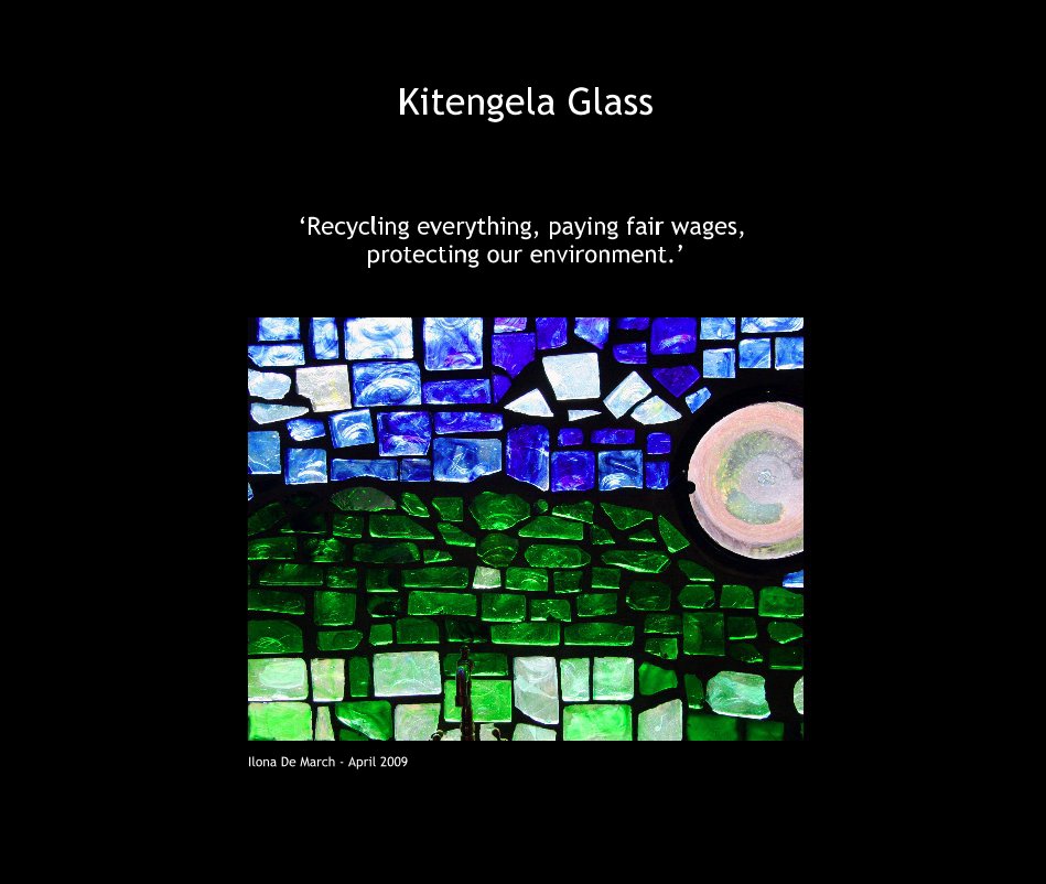 View Kitengela Glass by Ilona De March - April 2009