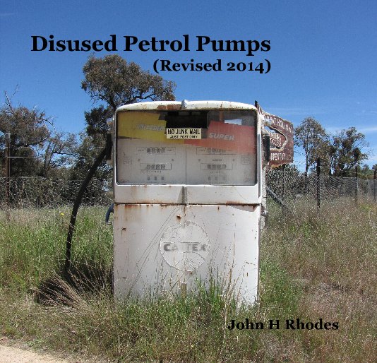 View Disused Petrol Pumps (Revised 2014) by John H Rhodes