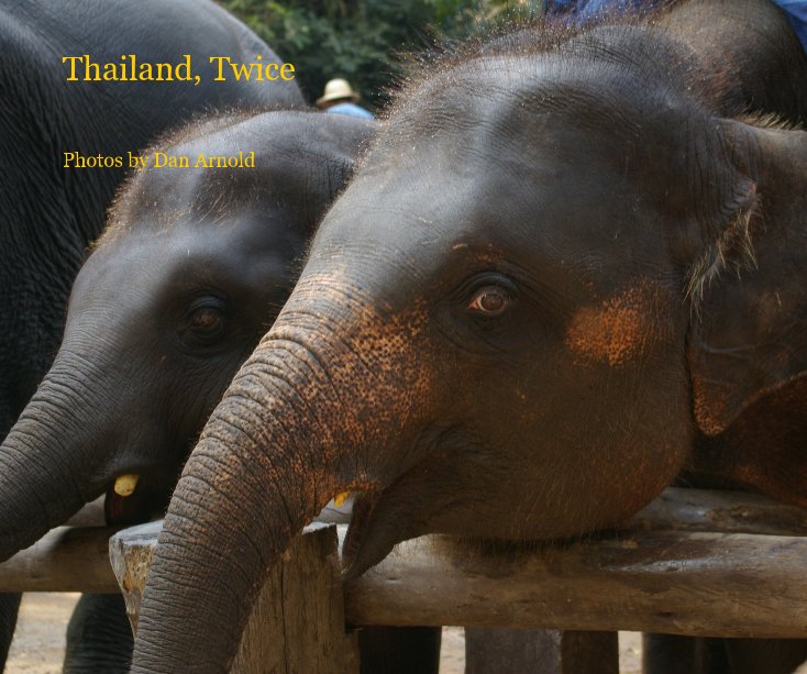 Ver Thailand, Twice por Photos by Dan Arnold