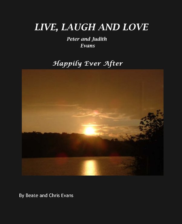 View LIVE, LAUGH AND LOVE by Beate and Chris Evans