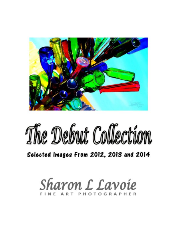 View The Debut Collection by Sharon L. Lavoie
