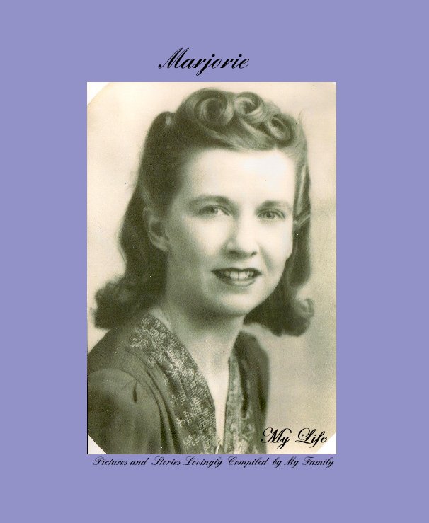 Marjorie nach Pictures and Stories Lovingly Compiled by My Family anzeigen