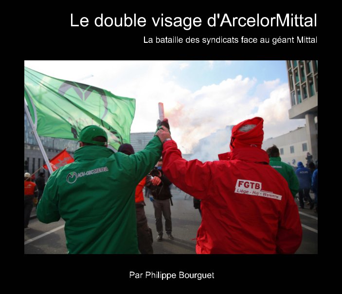 Visualizza Le double visage d'ArcelorMittal di Philippe Bourguet