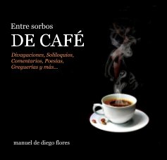 Entre sorbos DE CAFÉ... book cover