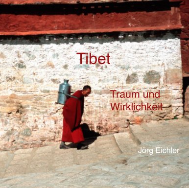 Tibet: Traum und Wirklichkeit book cover