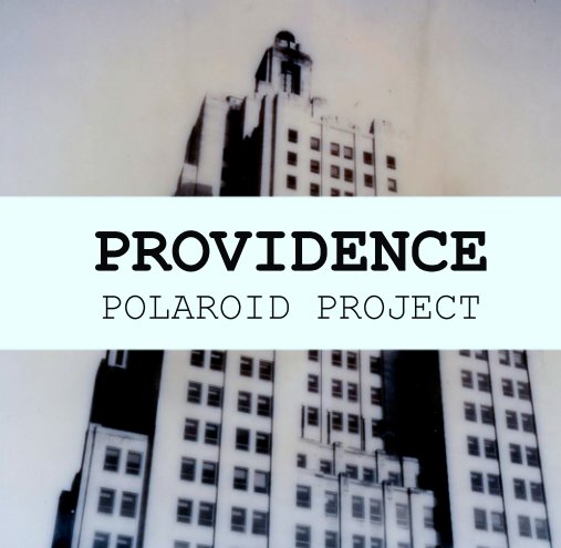 View PROVIDENCE POLAROID PROJECT by PVD POLAROID