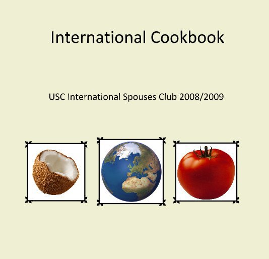 View International Cookbook by USC International Spouses Club