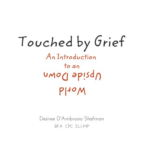 Ver Touched By Grief por Desiree D'Ambrosio shafman