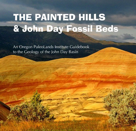 Ver THE PAINTED HILLS & John Day Fossil Beds por Ellen Morris Bishop