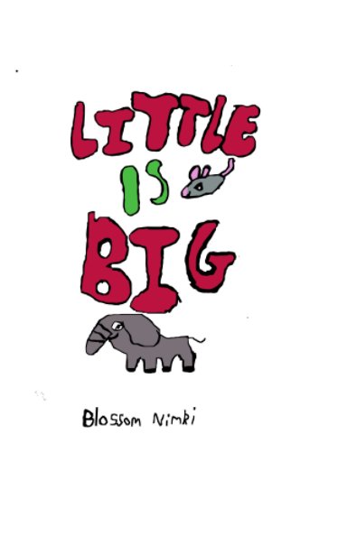 Ver LITTLE IS BIG por BLOSSOM NIMKI