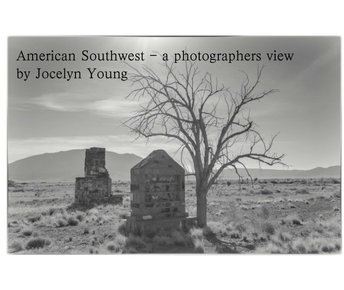American Southwest - a photographers view nach Jocelyn Young anzeigen
