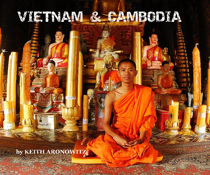 Ver VIETNAM & CAMBODIA por KEITH ARONOWITZ